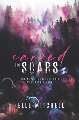 Carved in Scars: A Dark High School Bully Romance - Elle Mitchell