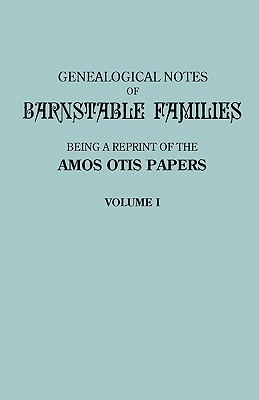 Coperta cărții 'Genealogical Notes of Barnstable Families. Volume I [Massachusetts] - Amos Otis'
