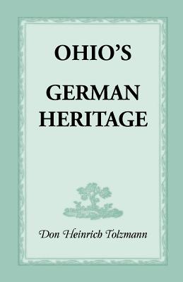 Coperta cărții 'Ohio's German Heritage - Don Heinrich Tolzmann'