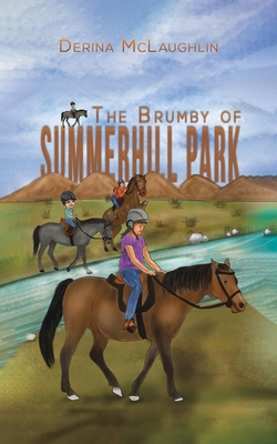The Brumby of Summerhill Park - Derina Mclaughlin