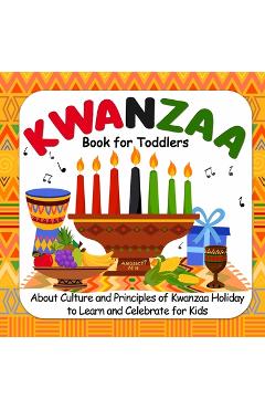 Poza produsului Kwanzaa Book For Toddlers: About Culture and Principles of Kwanzaa Holiday to Learn and Celebrate for Kids - Ambsachi Nila