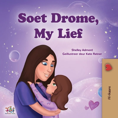 Sweet Dreams, My Love (Afrikaans Book for Kids) - Shelley Admont