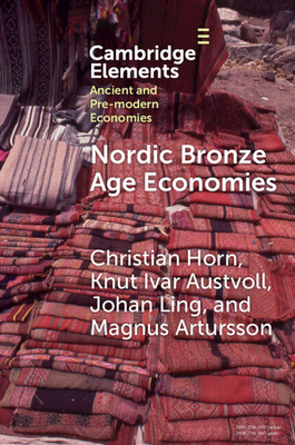 Nordic Bronze Age Economies - Christian Horn