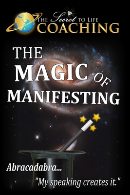 The Magic of Manifesting - 