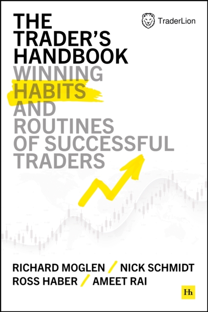 The Trader's Handbook: Winning Habits and Routines of Successful Traders - Richard Moglen