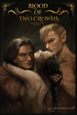 Blood of Two Crowns: A Dark Fantasy, Why Choose Romance about Healing & Redemption - Chiara Forestieri