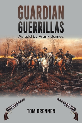 Guardian Guerrillas - Tom Drennen