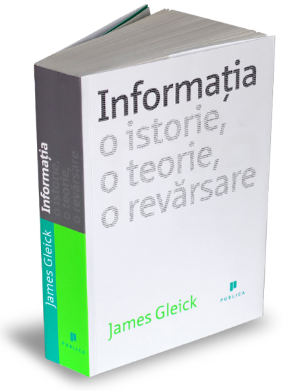 Informatia. o istorie, o teorie, o revarsare - James Gleick