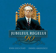 Album Jubileul regelui 90 - Ioan-Luca Vlad, Daniel Angelescu