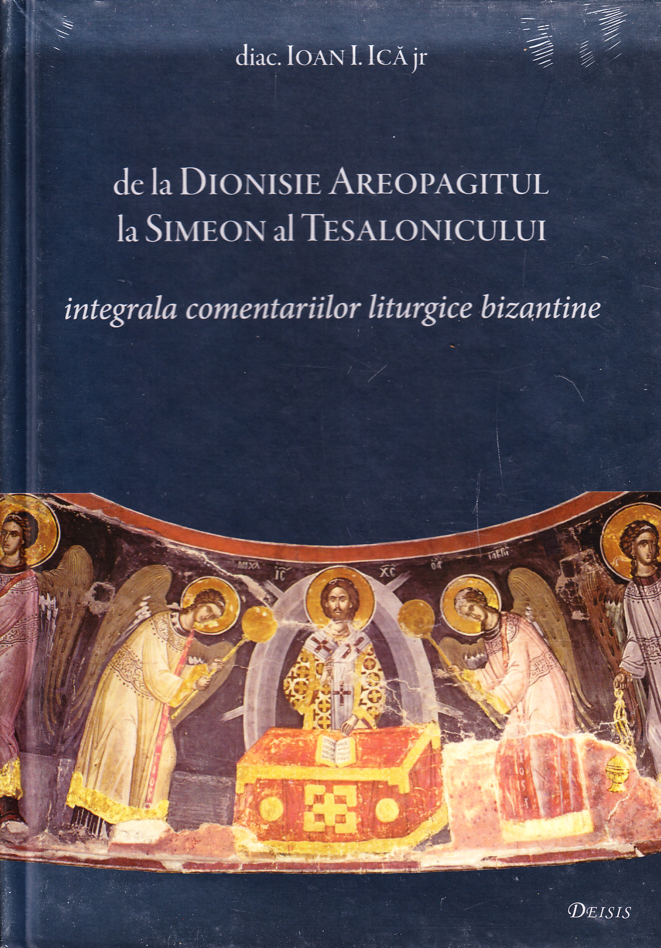 Integrala comentariilor liturgice bizantine, de la Dionisie la Simeon - Ioan U. Ica