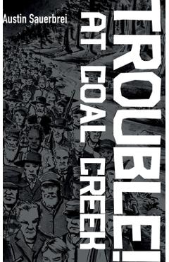 Poza produsului Trouble! at Coal Creek - Austin Sauerbrei