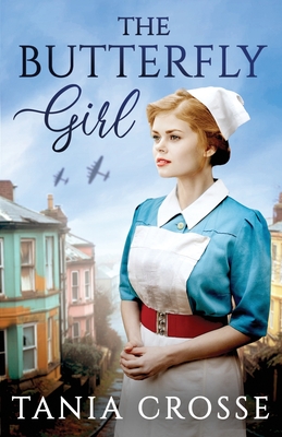The Butterfly Girl: A compelling saga of love, loss and self-discovery - Tania Crosse