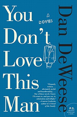 You Don't Love This Man - Dan Deweese