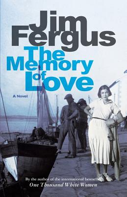 The Memory of Love - Jim Fergus