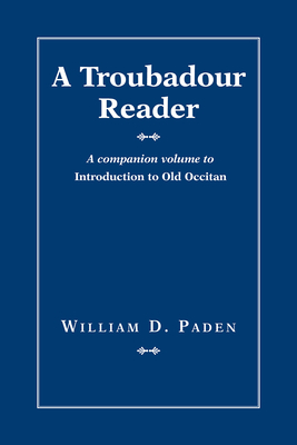 A Troubadour Reader - William D. Paden