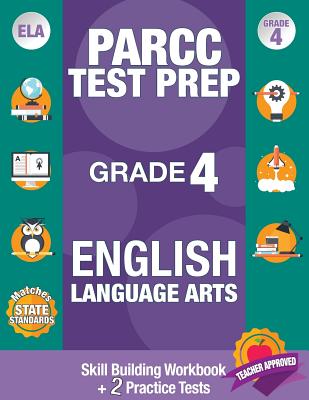 Parcc Test Prep Grade 4 English Language Arts: Common Core Grade 4 Parcc, Parcc Test Prep Grade 4 Reading, Parcc Practice Book Grade 4, Common Core Wo - 