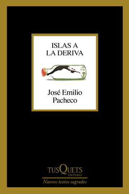 Islas a la Deriva (Poetry) / Islands Adrift (Poems) - José Emilio Pacheco