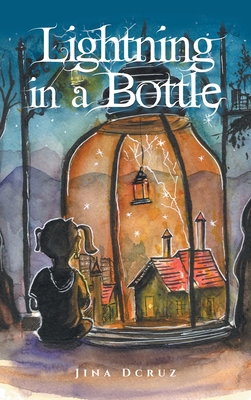 Lightning in a Bottle - Jina Dcruz