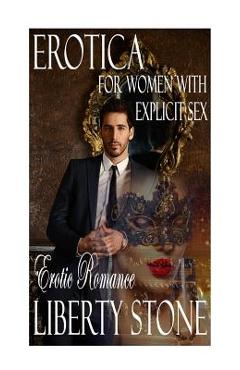 Coperta cărții 'Erotica For Women With Explicit Sex: Erotic Romance - Liberty Stone'
