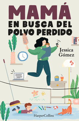 Coperta cărții 'Mamá en busca del polvo perdido - Jessica Gómez'