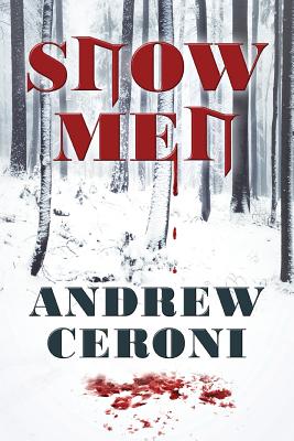 Coperta cărții 'Snow Men - Andrew Ceroni'