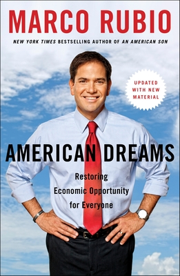 Coperta cărții 'American Dreams: Restoring Economic Opportunity for Everyone - Marco Rubio'
