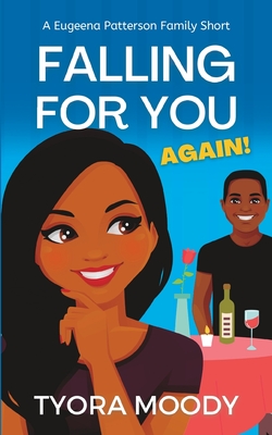 Falling For You Again! - Tyora Moody