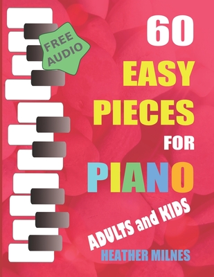60 Easy Pieces for Piano: Popular classical, folk and Christmas tunes arranged for easy piano Bumper Piano Songbook - Heather Milnes