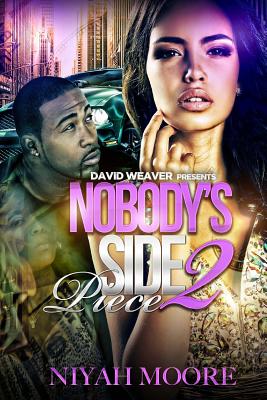Nobody's Side Piece 2 - Niyah Moore