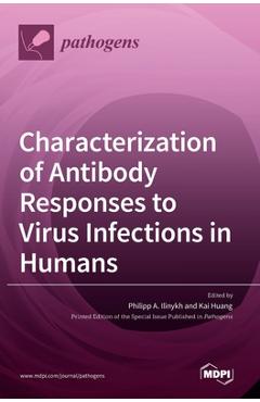 Coperta cărții 'Characterization of Antibody Responses to Virus Infections in Humans - Philipp A. Ilinykh'