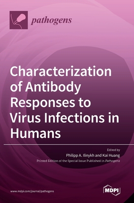 Coperta cărții 'Characterization of Antibody Responses to Virus Infections in Humans - Philipp A. Ilinykh'