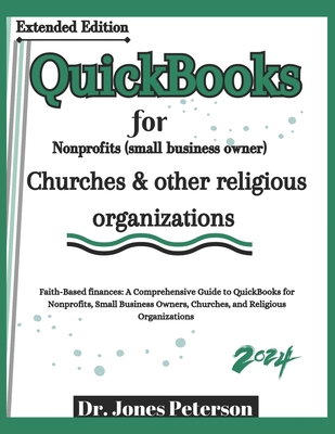QuickBooks for Nonprofits (small business owner) Churches & other religious organizations: