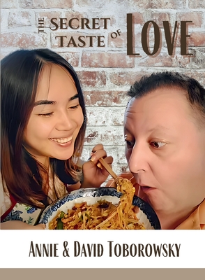 The Secret Taste of Love - David And Annie Toborowsky