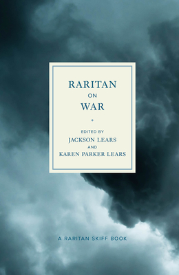 Raritan on War: An Anthology - Jackson Lears