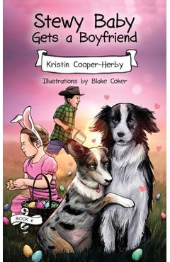 Coperta cărții 'Stewy Baby Gets a Boyfriend - Kristin Cooper-herby'