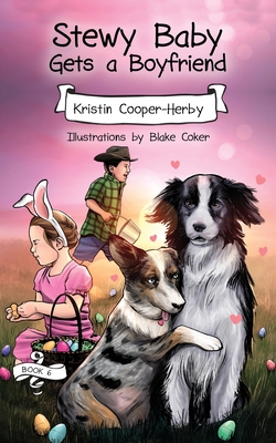 Coperta cărții 'Stewy Baby Gets a Boyfriend - Kristin Cooper-herby'