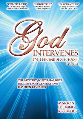 God Intervenes in the Middle East - Marion F. Kremers