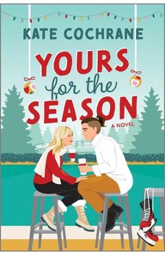 Poza produsului Yours for the Season: A Spicy Sapphic Christmas Romance - Kate Cochrane