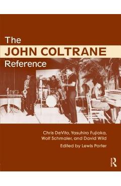 Coperta cărții 'The John Coltrane Reference - Lewis Porter'
