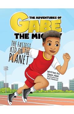 Coperta cărții 'The Fastest Kid On The Planet - Glenn Alan'