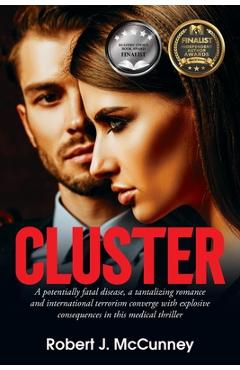 Poza produsului Cluster: A potentially fatal disease, a tantalizing romance and international terrorism converge with explosive consequences in - Robert J. Mccunney