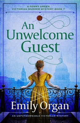 An Unwelcome Guest: An unputdownable Victorian mystery - Emily Organ