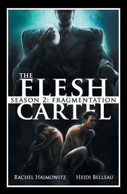 The Flesh Cartel, Season 2: Fragmentation - Rachel Haimowitz