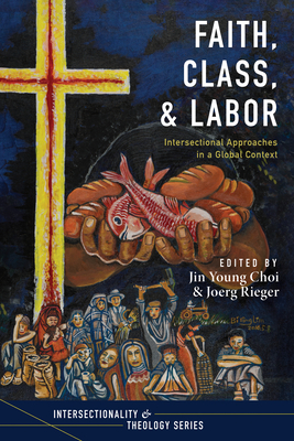 Faith, Class, and Labor - Jin Young Choi