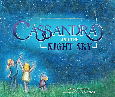 Cassandra and the Night Sky - Amy Jackson