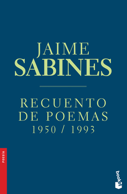 Coperta cărții 'Recuento de Poemas 1950-1993 / Poem Retellings 1950-1993 - Jaime Sabines'