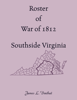 Roster of War of 1812, Southside Virginia - James Douthat