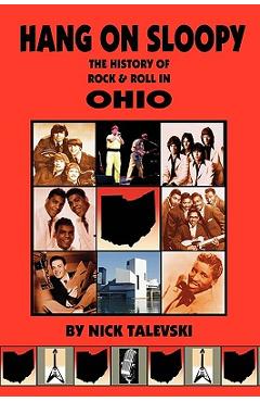 Coperta cărții 'Hang on Sloopy: The History of Rock & Roll in Ohio - Nick Talevski'