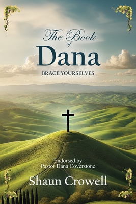 The Book of Dana: Trump's Death Predicted - Shaun Crowell