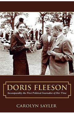 Coperta cărții 'Doris Fleeson - Carolyn Sayler'